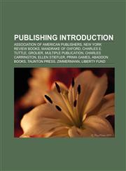 Publishing Introduction Printer, Association of American Publishers, New York Review Books, Summerwild Productions, Mandrake of Oxford,1157376843,9781157376842
