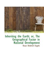 Inheriting the Earth; or, The Geographical Factor in National Development,1115600184,9781115600187