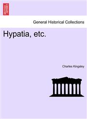 Hypatia, etc.,1240888139,9781240888139