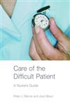 Care of the Difficult Patient: A Nurse's Guide,0415358248,9780415358248