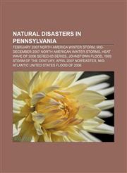 Natural disasters in Pennsylvania February 2007 North America Winter Storm, Mid-December 2007 North American Winter storms,1157115934,9781157115939