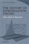 The History of Approximation Theory From Euler to Bernstein,0817643532,9780817643539