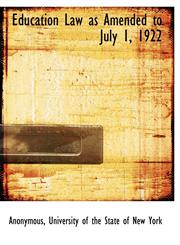 Education Law as Amended to July 1, 1922,1115217968,9781115217965