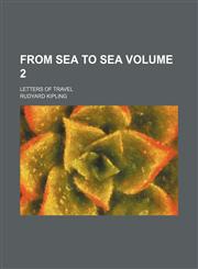 From sea to sea Volume 2; letters of travel,1150345918,9781150345913