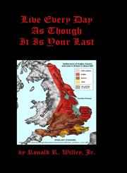 Live Every Day As Though It Is Your Last,0578134675,9780578134673