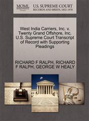 West India Carriers, Inc. v. Twenty Grand Offshore, Inc. U.S. Supreme Court Transcript of Record with Supporting Pleadings,1270622560,9781270622567