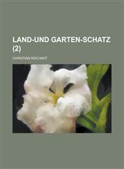Land-Und Garten-Schatz (2),1234871890,9781234871895