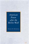 American Power After the Berlin Wall,0230600948,9780230600942