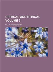 Critical and ethical Volume 3,1235875768,9781235875762