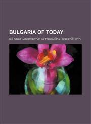 Bulgaria of today,1155134672,9781155134673