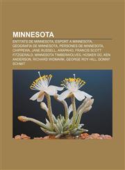 Minnesota Entitats de Minnesota, Esport a Minnesota, Geografia de Minnesota, Persones de Minnesota, Chippewa, Jane Russell, Arapaho,1232748013,9781232748014