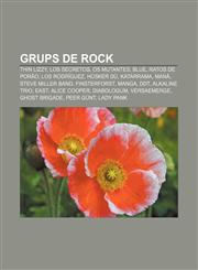 Grups de rock Thin Lizzy, Los Secretos, Os Mutantes, Blue, Ratos de Porão, Los Rodríguez, Hüsker Dü, Katarrama, Maná, Steve Miller Band,1232721883,9781232721888