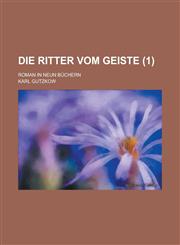 Die Ritter Vom Geiste (1); Roman in Neun Büchern,1235001296,9781235001291