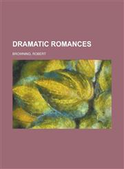 Dramatic Romances,1153602679,9781153602679