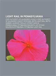 Light rail in Pennsylvania Port Authority of Allegheny County, Port Authority of Allegheny County stations, SEPTA Light Rail,1233156373,9781233156375
