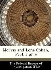 Morris and Lona Cohen, Part 1 of 4,1288505086,9781288505081