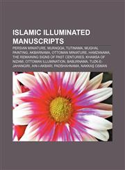 Islamic illuminated manuscripts Persian miniature, Muraqqa, Tutinama, Mughal painting, Akbarnama, Ottoman miniature, Hamzanama,1233157256,9781233157259