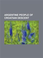 Argentine People of English Descent Jorge Luis Borges, English Argentine, Gustavo Cerati, Thomas Bridges, Olivia Hussey, Mar a Elena Walsh,1233087053,9781233087051