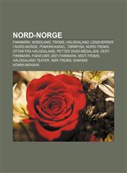 Nord-Norge Finnmark, Nordland, Troms, Hålogaland, Lensherrer i Nord-Norge, Pomorhandel, Tørrfisk, Nord-Troms, Ottar fra Hålogaland,1232791040,9781232791041