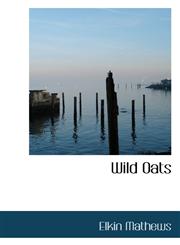 Wild Oats,1110903782,9781110903788