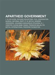 Apartheid government F. W. de Klerk, Richard Goldstone, Civil Cooperation Bureau, National Party, P. W. Botha, Hendrik Verwoerd,1155516427,9781155516424