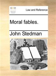 Moral fables.,1170348157,9781170348154