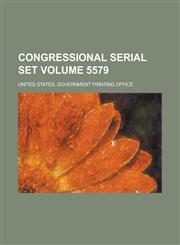 Congressional serial set Volume 5579,1236980409,9781236980403