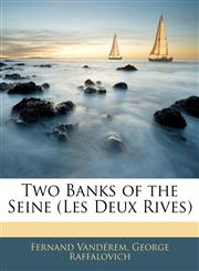 Two Banks of the Seine (Les Deux Rives),1142546241,9781142546243
