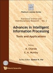 Advances in Intelligent Information Processing Tools and Applications,9812818987,9789812818980