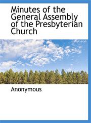 Minutes of the General Assembly of the Presbyterian Church,1116542927,9781116542929