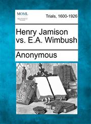Henry Jamison vs. E.A. Wimbush,1275081940,9781275081949