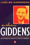 Anthony Giddens: An Introduction to a Social Theorist,0631207341,9780631207344