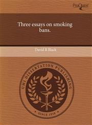 Three essays on smoking bans.,1243866225,9781243866226