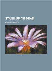 Stand Up, Ye Dead,1153658852,9781153658850