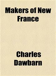 Makers of New France,1151552720,9781151552723