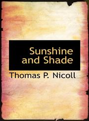 Sunshine and Shade,1117325865,9781117325866
