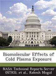 Biomolecular Effects of Cold Plasma Exposure,1289289557,9781289289553