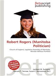 Robert Rogers (Manitoba Politician),613487955X,9786134879552