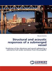 Structural and Acoustic Responses of a Submerged Vessel,3848480549,9783848480548