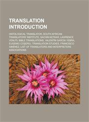 Translation Introduction Ontological translator, South African Translators' Institute, Sachin Ketkar, Lawrence Venuti, Bible translations,1233172379,9781233172375
