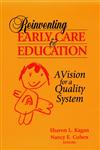Reinventing Early Care and Education A Vision for a Quality System 1st Edition,0787903191,9780787903190