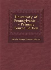 University of Pennsylvania .. - Primary Source Edition,1294349864,9781294349860
