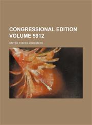 Congressional edition Volume 5912,1231559799,9781231559796