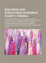 Buildings and structures in Henrico County, Virginia Churches in Henrico County, Virginia, Houses in Henrico County, Virginia,1233144413,9781233144419