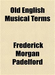Old English Musical Terms,1153067161,9781153067164