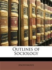 Outlines of Sociology,1146847041,9781146847049