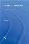Japan's Economic Aid Policy Making and Politics 1st Edition,0415585228,9780415585224