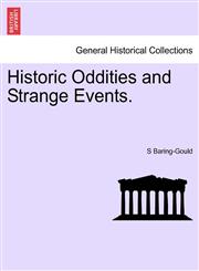 Historic Oddities and Strange Events.,1241428964,9781241428969