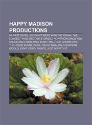 Happy Madison productions 50 First Dates, You Don't Mess with the Zohan, The Longest Yard, Bedtime Stories,1155624394,9781155624396