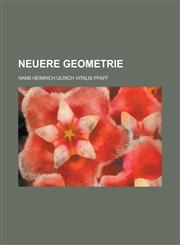 Neuere Geometrie,123454766X,9781234547660
